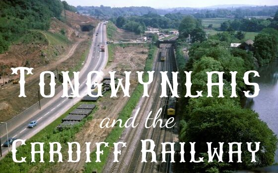 Tongwynlais and the Cardiff Railway