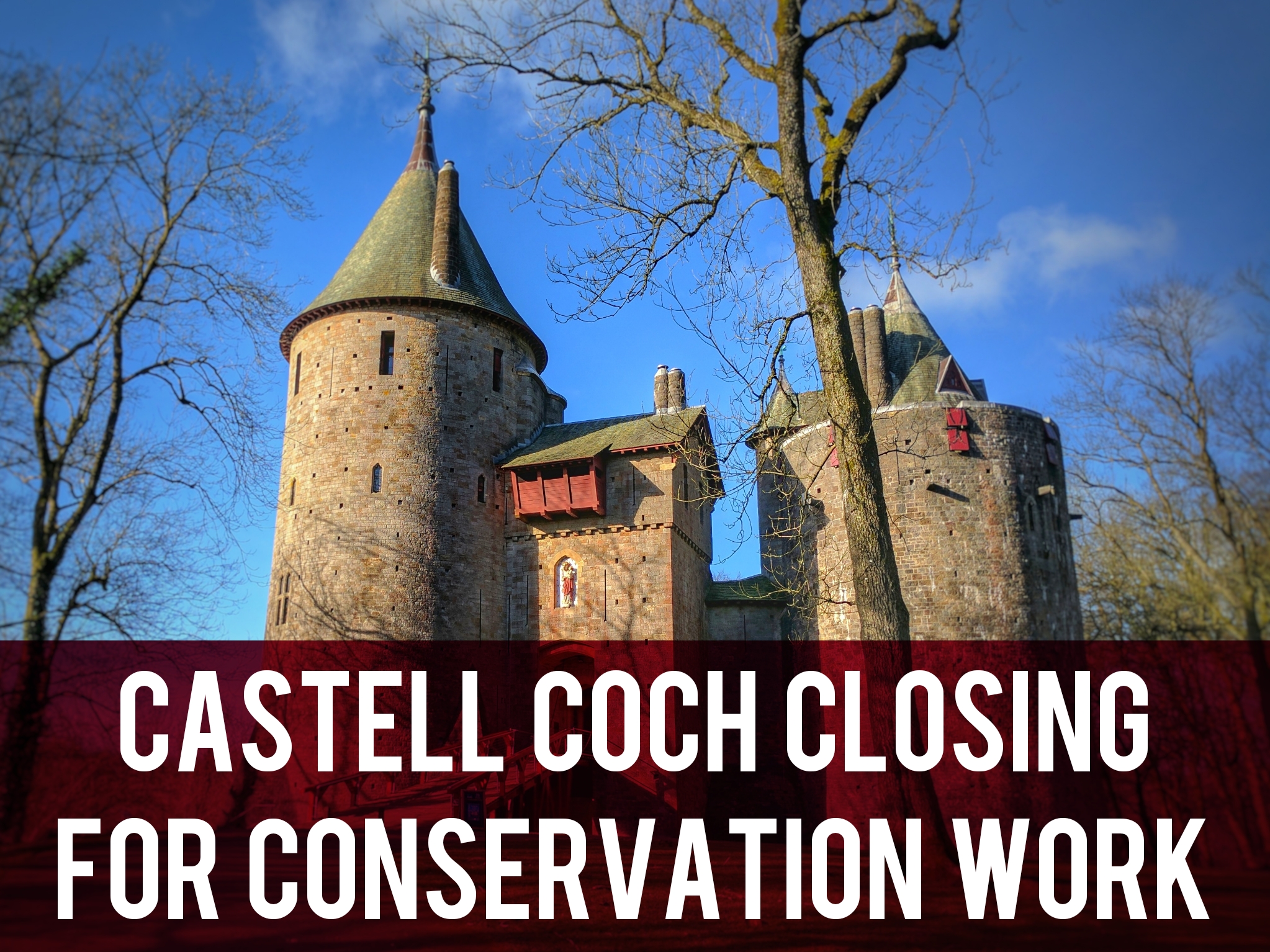 Castell Coch closing for conservation work header